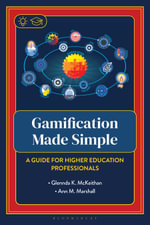 Gamification Made Simple : A Guide for Higher Education Professionals - Ann Marshall