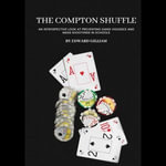 Compton Shuffle, The : An Introspective Look at Preventing Gang Violence and Mass Shootings in Schools - Edward Gilliam