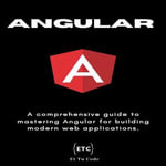 Angular Mastery - Et Tu Code