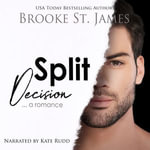 Split Decision : How to Tame a Heartbreaker : Book 1 - Brooke St. James