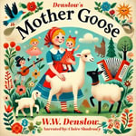 Denslow's Mother Goose - W. W. Denslow