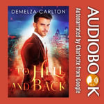 To Hell and Back : Mel Goes to Hell : Book 4 - Demelza Carlton