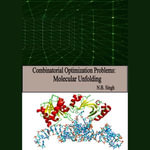 Combinatorial Optimization Problems : Molecular Unfolding - N.B. Singh