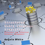 Structured Query Language Simplified : Efficient and Effective Database Management - Angela White