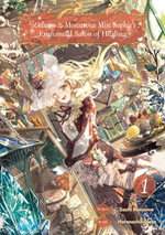 Welcome to Monstrous Miss Sophie's Enchanted Salon of Healing Volume 1 : Welcome to Monstrous Miss Sophies Enchanted Salon of Healing : Book 1 - Sachi Konzome