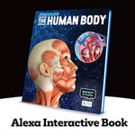 Discover: The Human Body (Ready Activated: A Readyland Alexa Interactive Book) : Books You Can Talk to with Amazon Alexa and Echo by Readyland - Weldon Owen