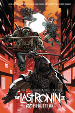 Teenage Mutant Ninja Turtles : The Last Ronin II--Re-Evolution - Kevin Eastman