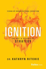Ignition : The Art & Science of Strategy - Kathryn Ritchie
