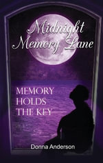 Midnight Memory Lane : Memory Holds the Key - Donna Anderson