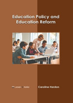Education Policy and Education Reform - Caroline Hardon