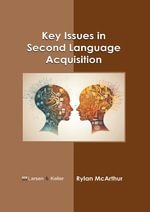 Key Issues in Second Language Acquisition - Rylan Mcarthur
