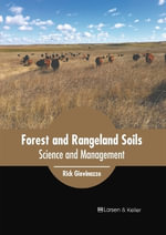 Forest and Rangeland Soils : Science and Management - Rick Giovinazzo