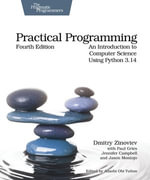 Practical Programming : An Introduction to Computer Science Using Python 3.14 - Dmitry Zinoviev