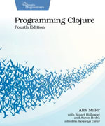 Programming Clojure, Fourth Edition - Alex Miller