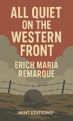 All Quiet on the Western Front - Erich Maria Remarque