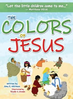 The Colors of Jesus - Amy E. Whitman