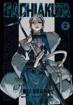 Gachiakuta 2 : Gachiakuta : Book 2 - Kei Urana
