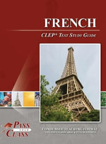 French CLEP Test Study Guide - PassYourClass