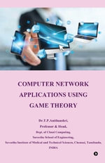 Computer Network Applications using Game Theory : Computer Network Applications - Dr. T.P. Anithaashri