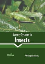 Sensory Systems in Insects - Christopher Fleming