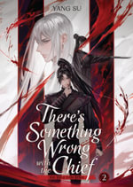 There's Something Wrong with the Chief : Du Zhu You Bing (Novel) Vol. 2 - Yang Su
