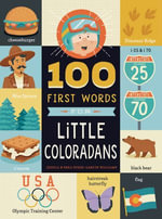 100 First Words for Little Coloradans : 100 First Words - Jessica Speer
