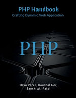 PHP Handbook : Crafting Dynamic Web Application - Urva Patel