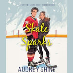 Skate Sparks (A Fairview Falcons Hockey Romance—Book 5) : Digitally narrated using a synthesized voice - Audrey Shine