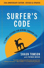 Surfer's Code : 12 Simple Lessons for Riding Through Life - Patrick Moser
