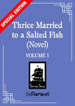 Thrice Married to a Salted Fish (Novel) Vol. 1 (Special Edition) : Thrice Married to a Salted Fish (Novel) - Bi Ka Bi