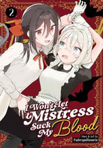 I Won't Let Mistress Suck My Blood Vol. 2 : I Won't Let Mistress Suck My Blood - Paderapollonorio
