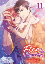 Fire in His Fingertips : A Flirty Fireman Ravishes Me with His Smoldering Gaze Vol. 11 - Kawano Tanishi