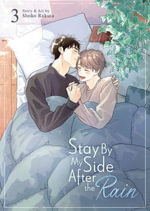 Stay By My Side After the Rain Vol. 3 : Stay By My Side After the Rain : Book 3 - Shoko Rakuta
