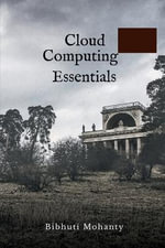 Cloud Computing Essentials - Bibhuti Mohanty