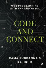 Code and Connect : Web Programming with PHP and MySQL - Rama Subbanna S