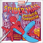 Spider-Man Swings Through (A Marvel Hello Heroes Book) : Marvel Hello Heroes - Hello!Lucky