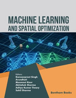 Machine Learning and Spatial Optimization : Volume 1 - Editors: Kanwarpreet Singh