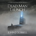 Dead Man Launch : Todd Ingram - AI Voice Audovia Jarnathan