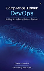 Compliance-Driven DevOps : Building Audit-Ready Delivery Pipelines - Mahendar Ramidi