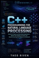 C++ Programming for Natural Language Processing - Theo Riven
