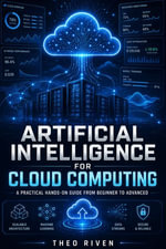 Artificial Intelligence for Cloud Computing - Theo Riven