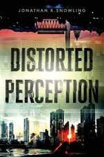 Distorted Perception - Jonathan  R Snowling