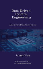 Data Driven System Engineering : Automotive ECU Development - James Wen