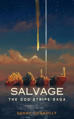 Salvage : The God Stripe Saga - Denny Connolly