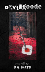 Devilgoode : A Call at the Crossroads - O. A. Bhatti