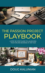 The Passion Project Playbook - Doug Kalunian