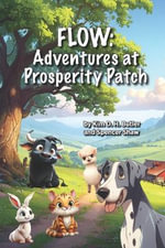 FLOW : Adventures at Prosperity Patch - Spencer Shaw