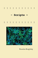 Scripts - Brandon Knightley