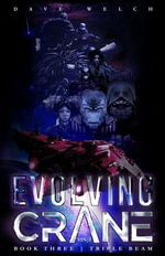 Evolving Crane - DAVE T WELCH
