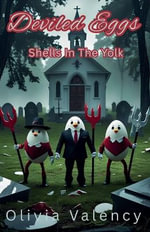 Deviled Eggs : Shells In The Yolk - Olivia Valency